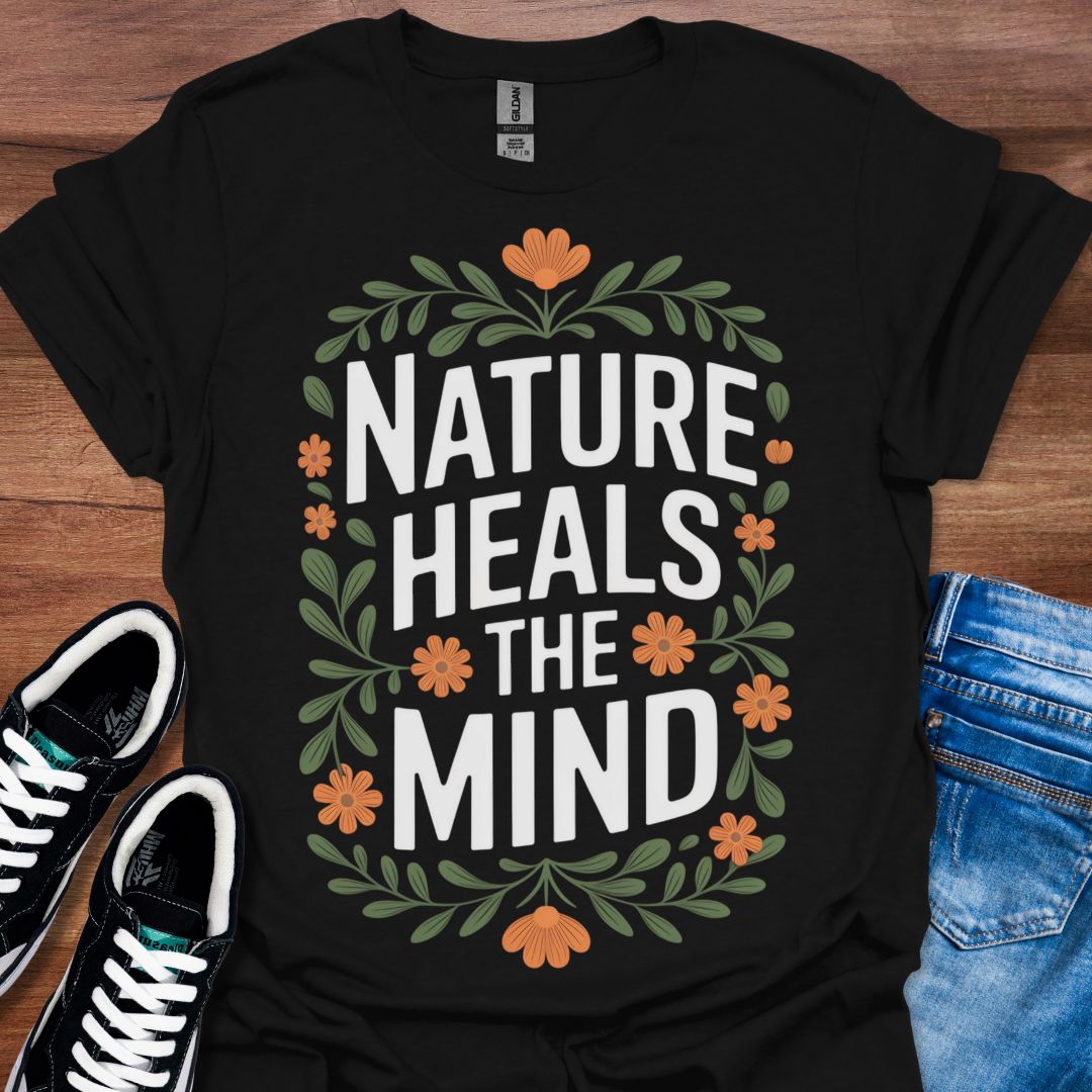 Nature Heals T-Shirt