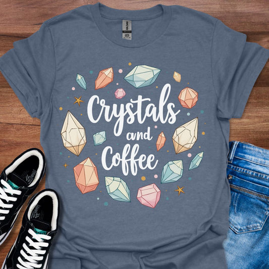 More Crystals & Coffee T-Shirt