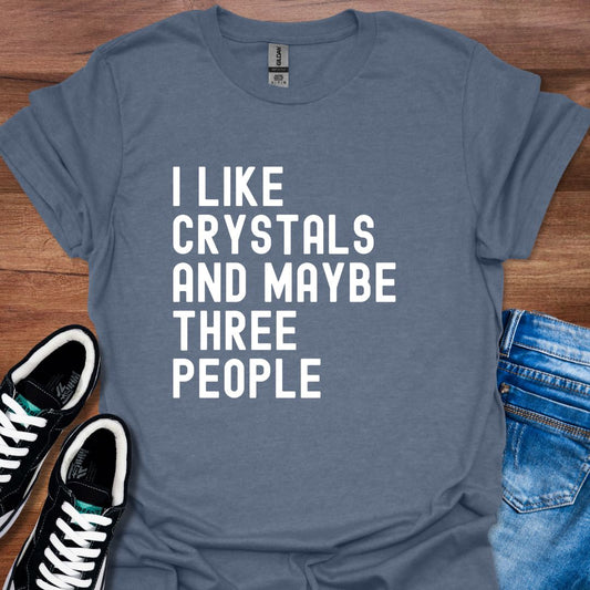 I like crystals T-shirt